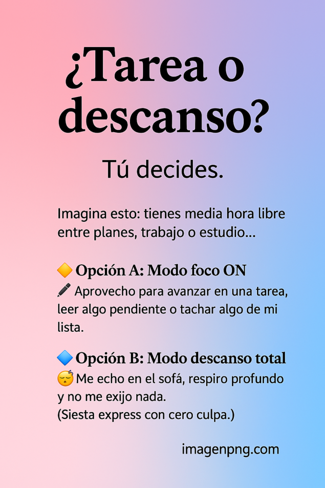 ¿Tarea o descanso? Tú decides. 
