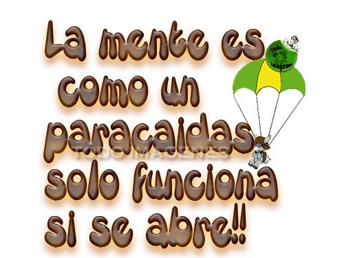 La mente es como un paracaídas 