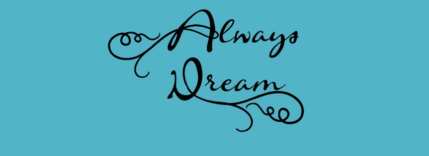 Always Dream Facebook Cover 