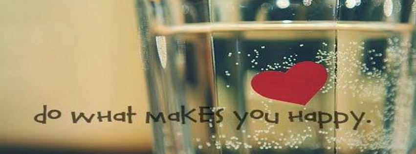 Do What Makes You Happy Facebook Cover 