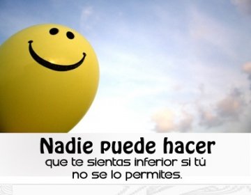 Nadie puede hacerte sentir inferior 